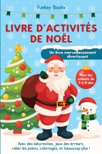Livre d'activites de Noel pour les enfants de 4 a 8 ans - Un livre merveilleusement divertissant