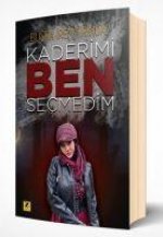 Kaderimi Ben Secmedim