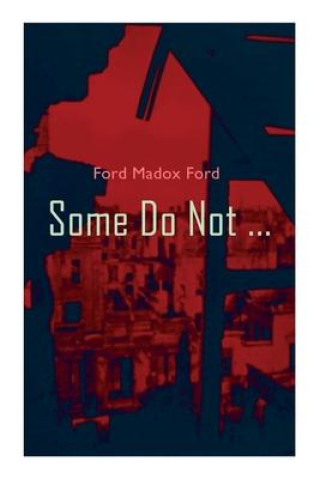 Some Do Not ...
