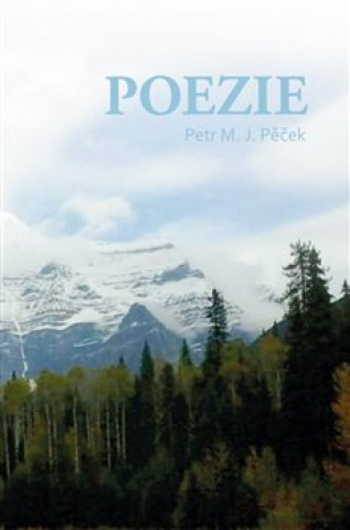 Petr M. J. Pěček - Poezie