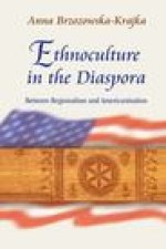 Ethnoculture in the Diaspora - Between Regionalism and Americanisation