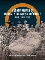 Megalithismes et Monumentalismes Funeraires