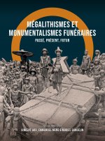 Megalithismes et monumentalismes funeraires