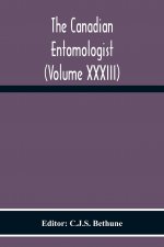 Canadian Entomologist (Volume Xxxiii)
