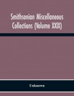 Smithsonian Miscellaneous Collections (Volume Xxix)