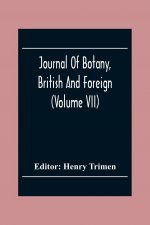 Journal Of Botany, British And Foreign (Volume Vii)