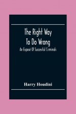 Right Way To Do Wrong