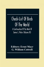 Check-List Of Birds Of The World; A Continuation Of The Work Of James L. Peters (Volume Xi)