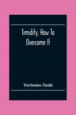 Timidity, How To Overcome It