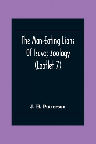 Man-Eating Lions Of Tsavo; Zoology (Leaflet 7)