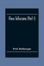Flora Telluriana (Part I)