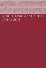 Kirchenmusikalisches Jahrbuch - 103 und 104 Jahrgang 2019/2020