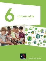 Informatik 6 Schülerbuch Mittelschule Bayern