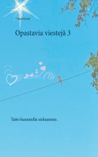 Opastavia viestejä 3