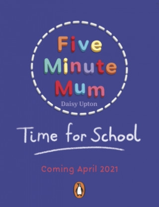 Five Minute Mum: Time For School (Daisy Upton)()