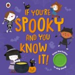 If You're Spooky and You Know It