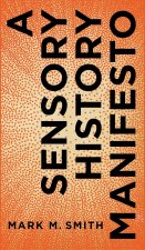 Sensory History Manifesto