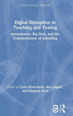 Digital Disruption in Teaching and Testing