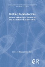 Birthing Techno-Sapiens