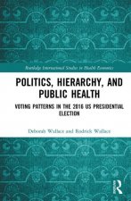 Politics, Hierarchy, and Public Health