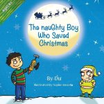 The Naughty Boy Who Saved Christmas