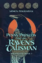 Penny Preston and the Raven's Talisman