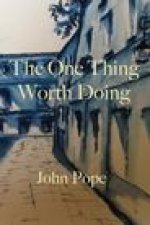 One Thing Worth Doing