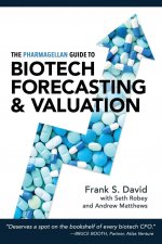 Pharmagellan Guide to Biotech Forecasting and Valuation