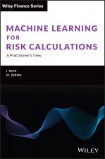 Machine Learning for Risk Calculations - A Practitioner's View