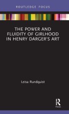 Power and Fluidity of Girlhood in Henry Darger's Art