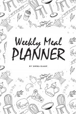Weekly Meal Planner (6x9 Softcover Log Book / Tracker / Planner)