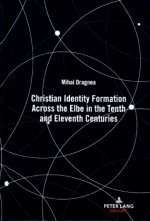 Christian Identity Formation Across the Elbe in the Tenth and Eleventh Centuries