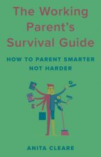 Working Parent's Survival Guide
