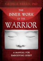Inner Work of the Warrior