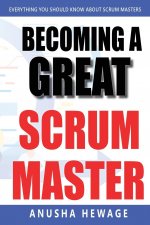 Becoming a Great Scrum Master