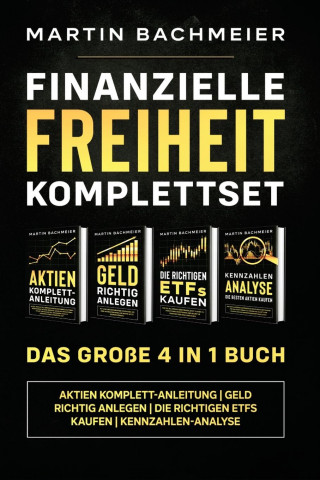 Finanzielle Freiheit Komplettset - Das grosse 4 in 1 Buch