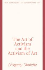 Art of Activism and the Activism of Art