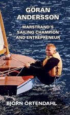 Goeran Andersson - Marstrand's Sailing Champion and Entrepreneur