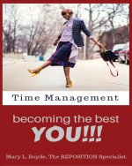 Time Management-Becoming the Best YOU!!!