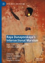 Raya Dunayevskaya's Intersectional Marxism