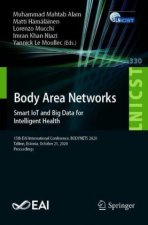 Body Area Networks. Smart IoT and Big Data for Intelligent Health