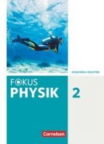 Fokus Physik. Band 2 - Gymnasium Schleswig Holstein - Schülerbuch