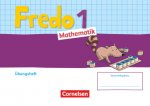 Fredo Mathematik 1. Schuljahr. Ausgabe A - Übungsheft 