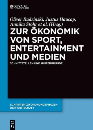 Zur OEkonomik Von Sport, Entertainment Und Medien