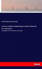 Laurin, ein tirolisches Heldenmärchen aus dem Anfange des XIII. Jahrhunderts