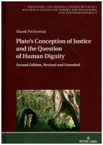 Plato's Conception of Justice and the Question of Human Dignity