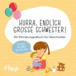 Hurra, endlich große Schwester!