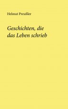 Geschichten, die das Leben schrieb