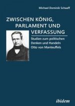 Zwischen König, Parlament und Verfassung