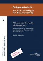 Widerstandspunktschweißen mit Stanzelement - prozesstechnische und werkstoffliche Besonderheiten von Aluminium-Stahl-Blechverbindungen
